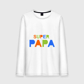 Мужской лонгслив хлопок с принтом Super papa в Кировске, 100% хлопок |  | super papa | отец | папа | подарок папе | супер папа