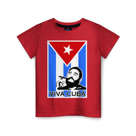 Детская футболка хлопок с принтом Viva, Cuba! в Кировске, 100% хлопок | круглый вырез горловины, полуприлегающий силуэт, длина до линии бедер | Тематика изображения на принте: cuba | viva | вива | кастро | куба | кубы | фидель | флаг