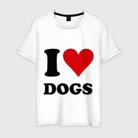 Мужская футболка хлопок с принтом I love dogs - Я люблю собак в Кировске, 100% хлопок | прямой крой, круглый вырез горловины, длина до линии бедер, слегка спущенное плечо. | dogs | i love | пес | песики | собак | собаки | собачка | я люблю