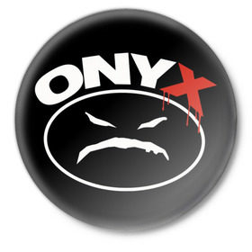 Значок с принтом Onyx в Кировске,  металл | круглая форма, металлическая застежка в виде булавки | Тематика изображения на принте: gangsta | gansta | hip | hip hop | hop | rap | оникс | реп | рэп | рэпчина | хип | хип хоп | хоп