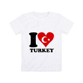 Детская футболка хлопок с принтом I love turkey в Кировске, 100% хлопок | круглый вырез горловины, полуприлегающий силуэт, длина до линии бедер | i love turkey | полумесяц | турция | флаги | я люблю