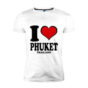Мужская футболка премиум с принтом I love Phuket в Кировске, 92% хлопок, 8% лайкра | приталенный силуэт, круглый вырез ворота, длина до линии бедра, короткий рукав | Тематика изображения на принте: слон