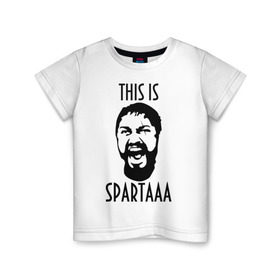 Детская футболка хлопок с принтом This is Spartaaa (2) в Кировске, 100% хлопок | круглый вырез горловины, полуприлегающий силуэт, длина до линии бедер | Тематика изображения на принте: 300 спартанцев | this is sparta | король леонид | леонид | это спарта