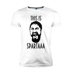 Мужская футболка премиум с принтом This is Spartaaa (2) в Кировске, 92% хлопок, 8% лайкра | приталенный силуэт, круглый вырез ворота, длина до линии бедра, короткий рукав | 300 спартанцев | this is sparta | король леонид | леонид | это спарта