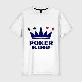 Мужская футболка премиум с принтом Poker King в Кировске, 92% хлопок, 8% лайкра | приталенный силуэт, круглый вырез ворота, длина до линии бедра, короткий рукав | king | poker | poker king | игральные карты | карточная масть | карточные игры | карты | король | корона | масти | масть | покер