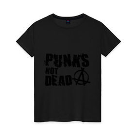 Женская футболка хлопок с принтом Punks not dead (2) в Кировске, 100% хлопок | прямой крой, круглый вырез горловины, длина до линии бедер, слегка спущенное плечо | punks | анархия | панк | панк не умрет | стиль панк