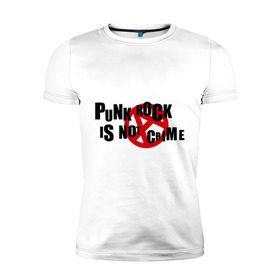 Мужская футболка премиум с принтом PUNK ROCK IS NOT A CRIME в Кировске, 92% хлопок, 8% лайкра | приталенный силуэт, круглый вырез ворота, длина до линии бедра, короткий рукав | is not a crime | punk | punk rock | rock | анархизм | анархия | знак анархии | панк | панк рок | панк рок это не криминал | рок