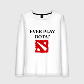 Женский лонгслив хлопок с принтом Ever play dota в Кировске, 100% хлопок |  | 