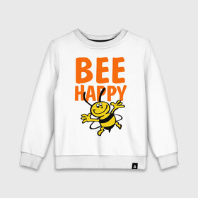Детский свитшот хлопок с принтом BeeHappy в Кировске, 100% хлопок | круглый вырез горловины, эластичные манжеты, пояс и воротник | Тематика изображения на принте: веселая | насекомое | настроение | позитив | пчела | пчелка | счастливый | счастье | эмоции