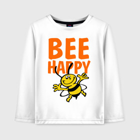 Детский лонгслив хлопок с принтом BeeHappy в Кировске, 100% хлопок | круглый вырез горловины, полуприлегающий силуэт, длина до линии бедер | Тематика изображения на принте: веселая | насекомое | настроение | позитив | пчела | пчелка | счастливый | счастье | эмоции