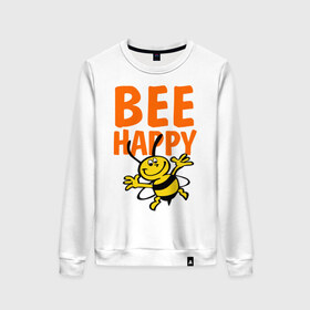 Женский свитшот хлопок с принтом BeeHappy в Кировске, 100% хлопок | прямой крой, круглый вырез, на манжетах и по низу широкая трикотажная резинка  | Тематика изображения на принте: веселая | насекомое | настроение | позитив | пчела | пчелка | счастливый | счастье | эмоции