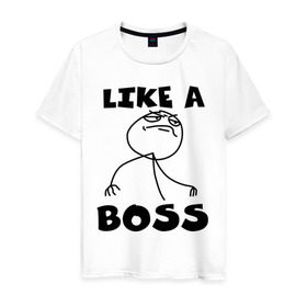 Мужская футболка хлопок с принтом Like a boss в Кировске, 100% хлопок | прямой крой, круглый вырез горловины, длина до линии бедер, слегка спущенное плечо. | Тематика изображения на принте: босс | начальник