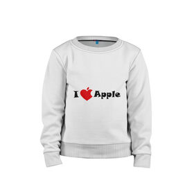 Детский свитшот хлопок с принтом я люблю яблоко в Кировске, 100% хлопок | круглый вырез горловины, эластичные манжеты, пояс и воротник | apple | антибренд | люблю эпл | я люблю apple | яблоко