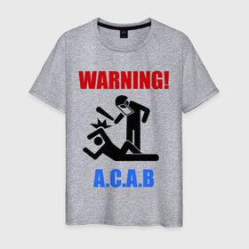 Мужская футболка хлопок с принтом warning A.C.A.B в Кировске, 100% хлопок | прямой крой, круглый вырез горловины, длина до линии бедер, слегка спущенное плечо. | a.c.a.b | warning | копы | милиция | осторожно копы