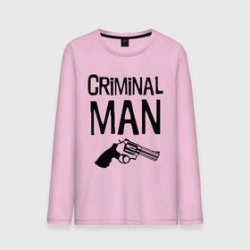 Мужской лонгслив хлопок с принтом Criminal man в Кировске, 100% хлопок |  | бандит | бандиты | валера | для пацанов | криминал | пацанские | пацаны | пистолет | револьвер