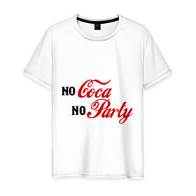 Мужская футболка хлопок с принтом No Coca No Party в Кировске, 100% хлопок | прямой крой, круглый вырез горловины, длина до линии бедер, слегка спущенное плечо. | Тематика изображения на принте: club | coca cola | party | вечеринка | клуб | клубные | кола