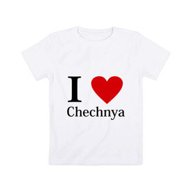 Детская футболка хлопок с принтом i love chechnya в Кировске, 100% хлопок | круглый вырез горловины, полуприлегающий силуэт, длина до линии бедер | Тематика изображения на принте: регионы | чеченская республика | чеченцы | чечня | я люблю | я люблю чечню