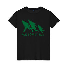 Женская футболка хлопок с принтом Беги лес в Кировске, 100% хлопок | прямой крой, круглый вырез горловины, длина до линии бедер, слегка спущенное плечо | eco | run forest run | беги лес беги | зеленые технологии | зелень | лес | планета | чистота | эко | экология