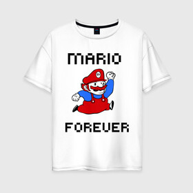 Женская футболка хлопок Oversize с принтом Mario forever в Кировске, 100% хлопок | свободный крой, круглый ворот, спущенный рукав, длина до линии бедер
 | nintendo | марио | нинтендо