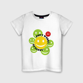 Детская футболка хлопок с принтом не беспокойся, будь счастлив! в Кировске, 100% хлопок | круглый вырез горловины, полуприлегающий силуэт, длина до линии бедер | dont worry | настроение | позитив | смайлик | улыбка | цветочек