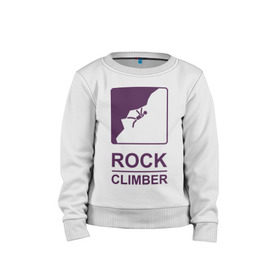 Детский свитшот хлопок с принтом Rock climber в Кировске, 100% хлопок | круглый вырез горловины, эластичные манжеты, пояс и воротник | Тематика изображения на принте: climb | rock climber | альпинизм | альпинисты | горы | путь | скалолазанье | скалолазы | спорт
