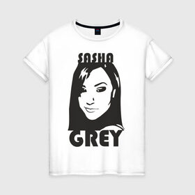 Женская футболка хлопок с принтом Sasha Grey в Кировске, 100% хлопок | прямой крой, круглый вырез горловины, длина до линии бедер, слегка спущенное плечо | саша грей