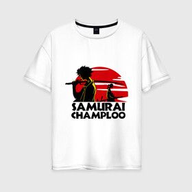 Женская футболка хлопок Oversize с принтом Самурай Champloo закат в Кировске, 100% хлопок | свободный крой, круглый ворот, спущенный рукав, длина до линии бедер
 | anime | samurai champloo | аниме | анимэ | самурай чамплу