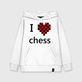Детская толстовка хлопок с принтом I love chess в Кировске, 100% хлопок | Круглый горловой вырез, эластичные манжеты, пояс, капюшен | Тематика изображения на принте: chess | i love chess | шахматы | я люблю шахматы
