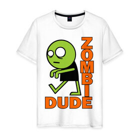 Мужская футболка хлопок с принтом zombie dude в Кировске, 100% хлопок | прямой крой, круглый вырез горловины, длина до линии бедер, слегка спущенное плечо. | зомби