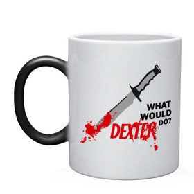 Кружка хамелеон с принтом what would Dexter do? в Кировске, керамика | меняет цвет при нагревании, емкость 330 мл | Тематика изображения на принте: dexter | декстер | сериал | тв | телевидение | что бы сделал декстер | я люблю декстера