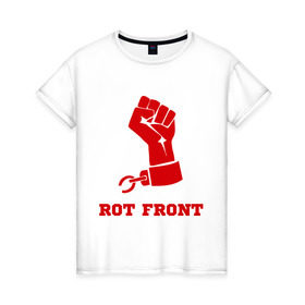 Женская футболка хлопок с принтом Rot front в Кировске, 100% хлопок | прямой крой, круглый вырез горловины, длина до линии бедер, слегка спущенное плечо | front | rot | rot front | красная рука | политические | рука | фронт