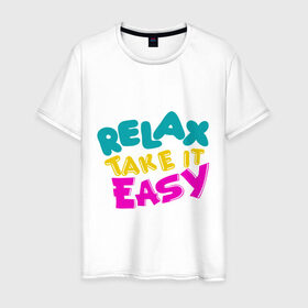 Мужская футболка хлопок с принтом Relax Take it easy в Кировске, 100% хлопок | прямой крой, круглый вырез горловины, длина до линии бедер, слегка спущенное плечо. | relax take it easy