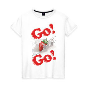 Женская футболка хлопок с принтом Go-Go клубника в Кировске, 100% хлопок | прямой крой, круглый вырез горловины, длина до линии бедер, слегка спущенное плечо | go go | go go клубника | клубные | танцы