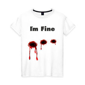 Женская футболка хлопок с принтом Пулевое ранение в Кировске, 100% хлопок | прямой крой, круглый вырез горловины, длина до линии бедер, слегка спущенное плечо | cool777 | im fine | в порядке | кровь | рана | шрам