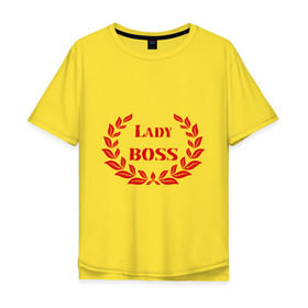 Мужская футболка хлопок Oversize с принтом Леди БОСС в Кировске, 100% хлопок | свободный крой, круглый ворот, “спинка” длиннее передней части | женские | леди босс