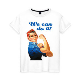 Женская футболка хлопок с принтом We can do it в Кировске, 100% хлопок | прямой крой, круглый вырез горловины, длина до линии бедер, слегка спущенное плечо | america | retro | америка | винтаж | ретро