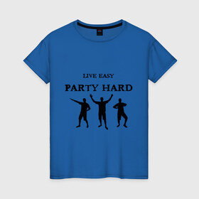 Женская футболка хлопок с принтом party hard в Кировске, 100% хлопок | прямой крой, круглый вырез горловины, длина до линии бедер, слегка спущенное плечо | 