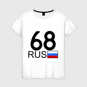 Женская футболка хлопок с принтом Тамбовская область-68 в Кировске, 100% хлопок | прямой крой, круглый вырез горловины, длина до линии бедер, слегка спущенное плечо | 