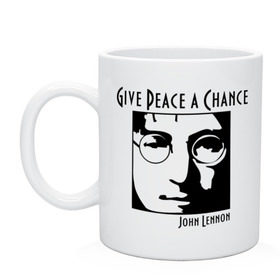 Кружка с принтом John Lennon (Джон Леннон) Give Peace a Chance в Кировске, керамика | объем — 330 мл, диаметр — 80 мм. Принт наносится на бока кружки, можно сделать два разных изображения | beatles | give peace a chance | john lennon | битлз | джон леннон | знаменитости | знаменитые личности | портрет