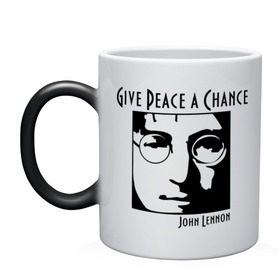 Кружка хамелеон с принтом John Lennon (Джон Леннон) Give Peace a Chance в Кировске, керамика | меняет цвет при нагревании, емкость 330 мл | beatles | give peace a chance | john lennon | битлз | джон леннон | знаменитости | знаменитые личности | портрет