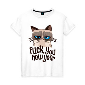 Женская футболка хлопок с принтом Cat fuck you new year в Кировске, 100% хлопок | прямой крой, круглый вырез горловины, длина до линии бедер, слегка спущенное плечо | cat | год змеи | интернет приколы | кошка | новый год | новый год 2013 | приколы