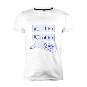 Мужская футболка премиум с принтом PEACE DEATH в Кировске, 92% хлопок, 8% лайкра | приталенный силуэт, круглый вырез ворота, длина до линии бедра, короткий рукав | facebook | like | лайк | нравится не нравится | социальные сети | фейчбук