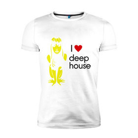 Мужская футболка премиум с принтом I love deep house в Кировске, 92% хлопок, 8% лайкра | приталенный силуэт, круглый вырез ворота, длина до линии бедра, короткий рукав | Тематика изображения на принте: house | i love deep house | клубная музыка | клубные | хаус | я люблю хаус
