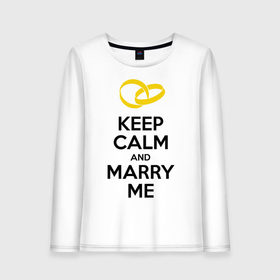 Женский лонгслив хлопок с принтом Keep calm and marry me в Кировске, 100% хлопок |  | keep calm and mary me | выйти замуж | женится | молодожены | свадьба
