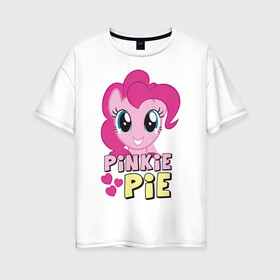 Женская футболка хлопок Oversize с принтом Красавица Пинки Пай в Кировске, 100% хлопок | свободный крой, круглый ворот, спущенный рукав, длина до линии бедер
 | pony | детские | красавица пинки пай | мой маленький пони | пинки пай | пони
