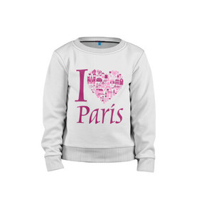Детский свитшот хлопок с принтом люблю Париж в Кировске, 100% хлопок | круглый вырез горловины, эластичные манжеты, пояс и воротник | i love paris | i paris | люблю париж | я люблю париж