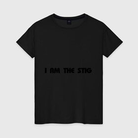 Женская футболка хлопок с принтом I am the stig(2) в Кировске, 100% хлопок | прямой крой, круглый вырез горловины, длина до линии бедер, слегка спущенное плечо | stig | top gear | автомобилистам | для автомобилистов | топ гир | я стиг