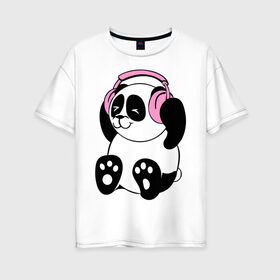 Женская футболка хлопок Oversize с принтом Panda in headphones (панда в наушниках) в Кировске, 100% хлопок | свободный крой, круглый ворот, спущенный рукав, длина до линии бедер
 | панда