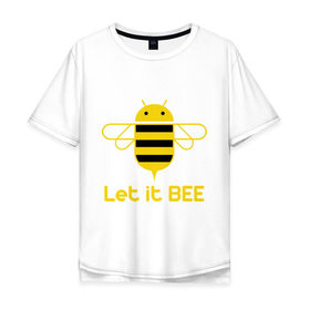 Мужская футболка хлопок Oversize с принтом Android - Let It Bee в Кировске, 100% хлопок | свободный крой, круглый ворот, “спинка” длиннее передней части | 
