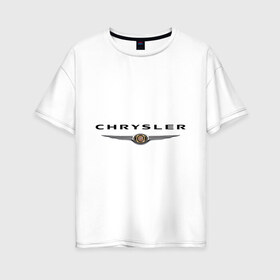Женская футболка хлопок Oversize с принтом Chrysler logo в Кировске, 100% хлопок | свободный крой, круглый ворот, спущенный рукав, длина до линии бедер
 | chrysler | автомобиль chrysler | автомобиль краислер | краислер | логотип chrysler | логотип краислер